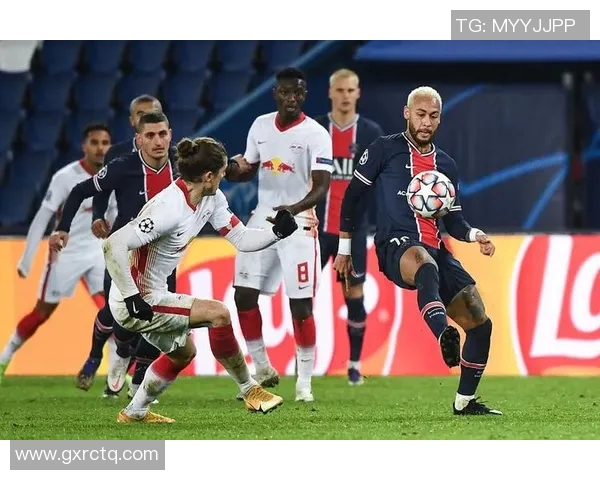 莱比锡红牛与巴黎圣日耳曼实力对比谁更强大分析